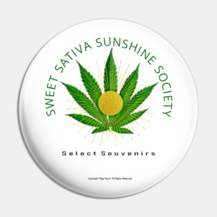 Sweet Sativa Sunshine Society Select Souvenirs Pin