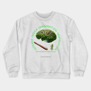 Intense Indica Imagination Inspiration Crewneck Sweatshirt