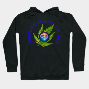 Exotic Excursions THC Trip - Mary Jane Merch Hoodie