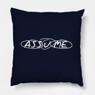 Assume Odd Couple Quote Pillow