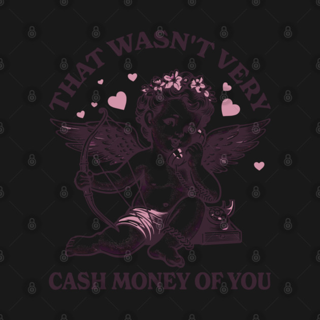 That Wasn't Very Cash Money of You by JessArty