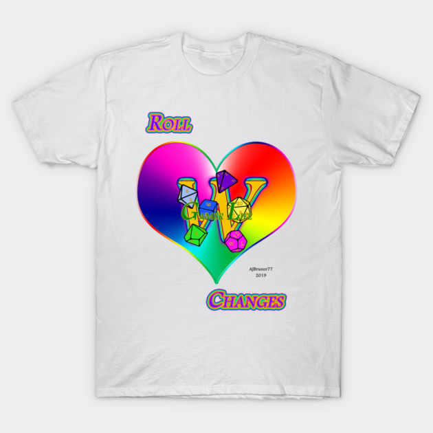 Roll with Changes T-Shirt by ajbruner77