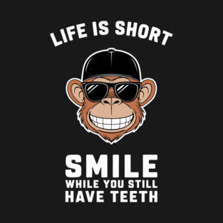 Life Is Short Smile Sarcastic Motivation T-Shirt