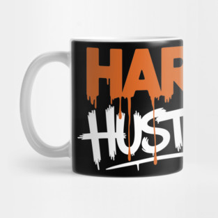 Hustle Hard Work Grind Motivation Mug