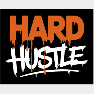 Hustle Hard Work Grind Motivation Posters and Art