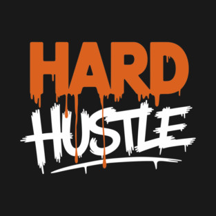 Hustle Hard Work Grind Motivation T-Shirt