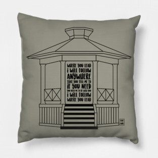 Where you lead, I will follow Pillow