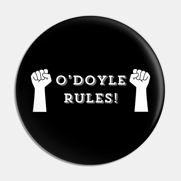 O'Doyle Rules Pin by Low Life Shirts