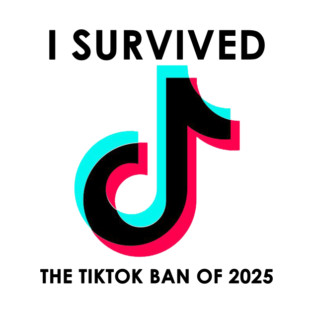 I Survived The TikTok Ban T-Shirt