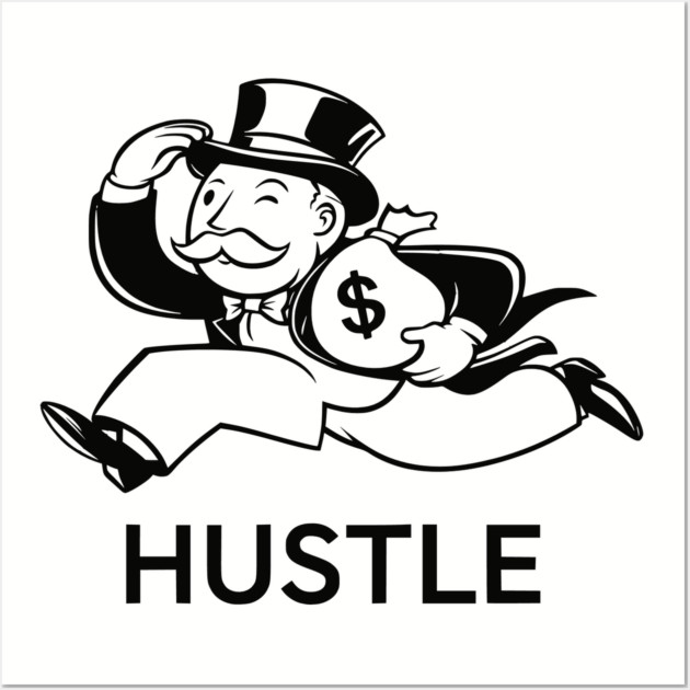 Hustle Monopoly Guy Wall Art by UrbanLifeApparel