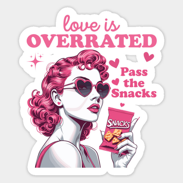 Love Is Overrated Pass The Snacks Magnet by JessArty