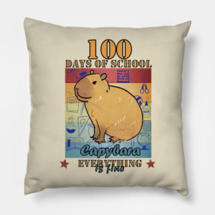 100 Days of School Capybara Everything is Fine Pillow