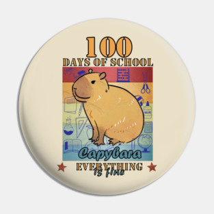 100 Days of School Capybara Everything is Fine Pin