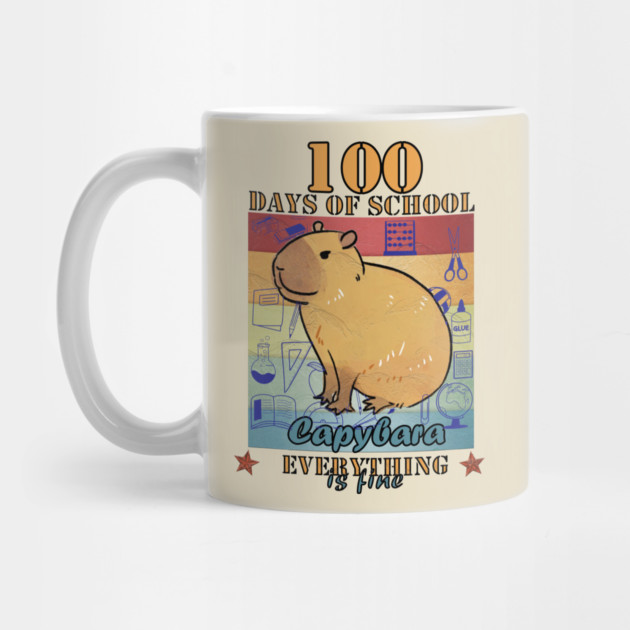 100 Days of School Capybara Everything is Fine by Db Printed
