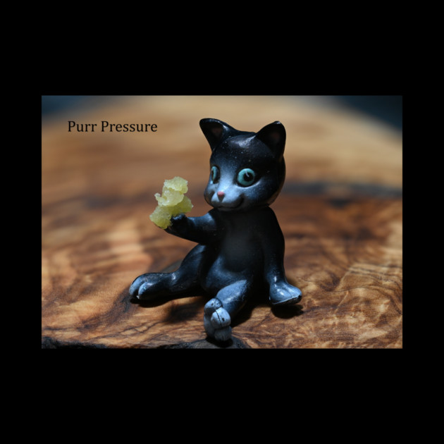 Purr Pressure, Dabs - Weed Design by MrGreenGenes420
