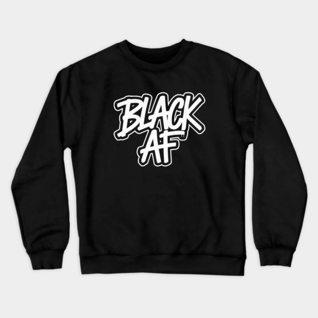 Black AF Crewneck Sweatshirt by UrbanLifeApparel