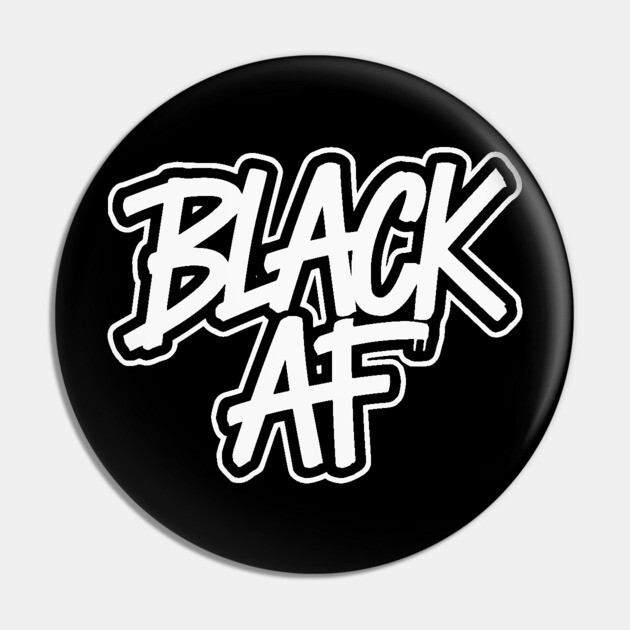 Black AF Pin by UrbanLifeApparel