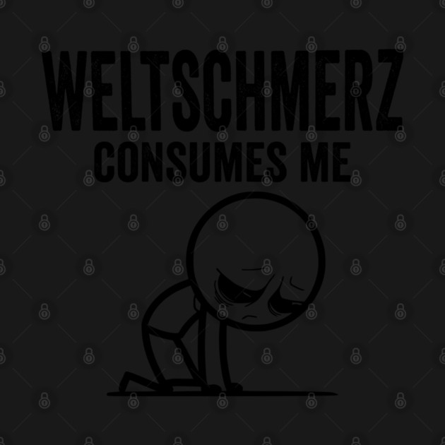Weltschmerz Consumes Me, world weariness design by Luxinda