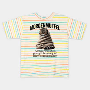 Morgenmuffel, german for being grumpy in the morning Kids T-Shirt