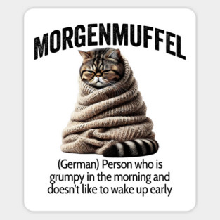 Morgenmuffel, german for being grumpy in the morning Sticker