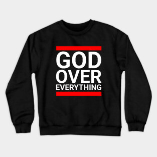 God Over Everything Crewneck Sweatshirt
