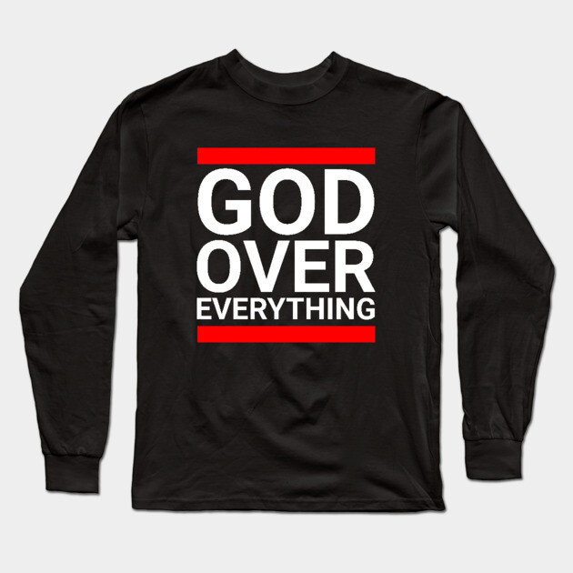 God Over Everything Long Sleeve T-Shirt by UrbanLifeApparel