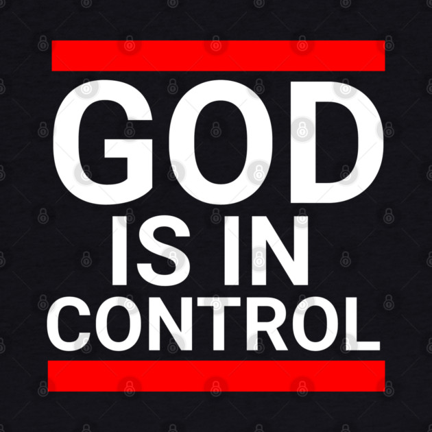 God is in Control by UrbanLifeApparel