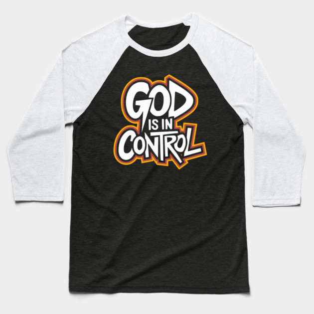 God is in control - Urban Style Baseball T-Shirt by UrbanLifeApparel