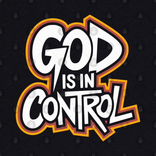 God is in control - Urban Style by UrbanLifeApparel