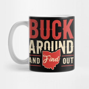 Back Around and Find Out Ohio State Mug