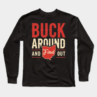 Back Around and Find Out Ohio State Long Sleeve T-Shirt
