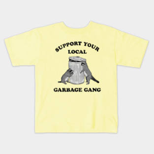 SUPPORT YOUR LOCAL GARBAGE GANG Kids T-Shirt