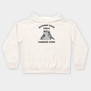 SUPPORT YOUR LOCAL GARBAGE GANG Kids Hoodie