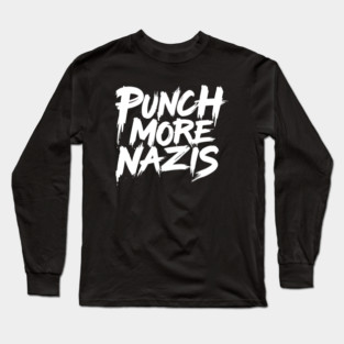 Punch-More-Nazis Long Sleeve T-Shirt