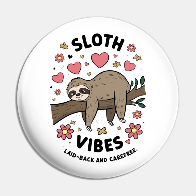 Sloth Vibes Pin by enrynz