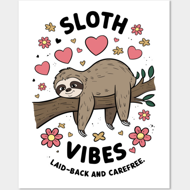 Sloth Vibes Wall Art by enrynz
