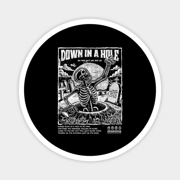 DOWN IN A HOLE Magnet by artslaves