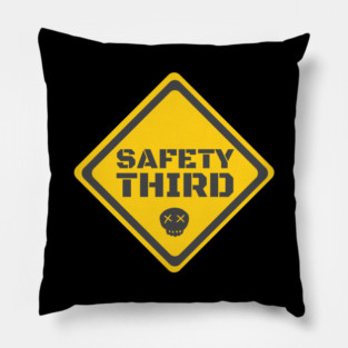 Safety Third Keep Caution Pillow