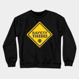 Safety Third Keep Caution Crewneck Sweatshirt