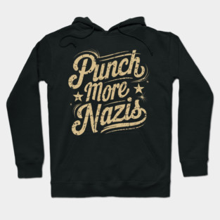 PUNCH MORE NAZIS - GOLD GRUNGE Hoodie
