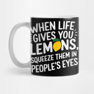 When Life Gives You Lemons Antisocial Sassy Attitude Mug