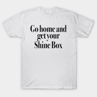 Shine Box T-Shirt