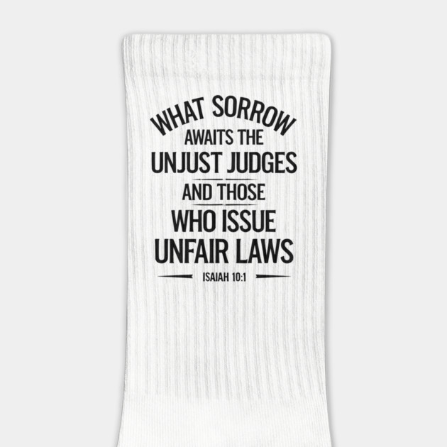 What Sorrow Awaits Unjust Judges by UrbanLifeApparel