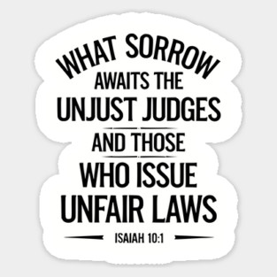 What Sorrow Awaits Unjust Judges Magnet