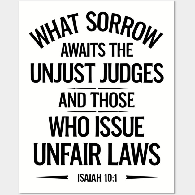 What Sorrow Awaits Unjust Judges Wall Art by UrbanLifeApparel