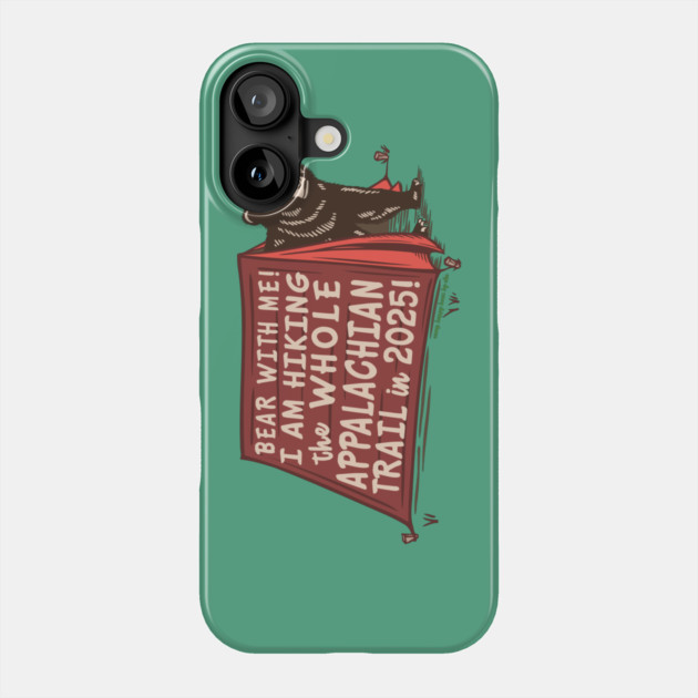 Bear with me on the Appalachian Trial Phone Case by Camp Happy Hour