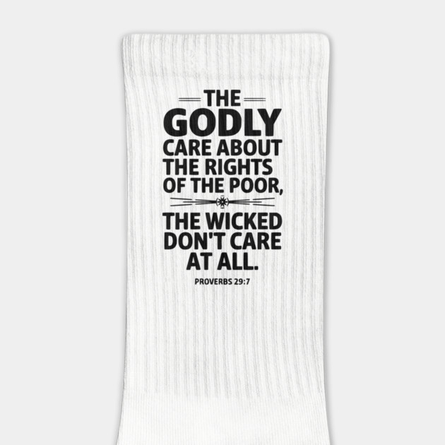 The Godly Care about the rights of the poor by UrbanLifeApparel