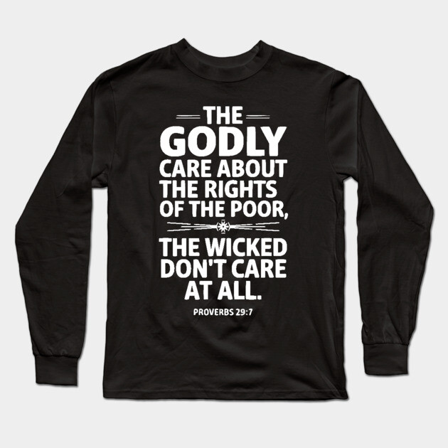 The Godly Care about the rights of the poor 2 Long Sleeve T-Shirt by UrbanLifeApparel