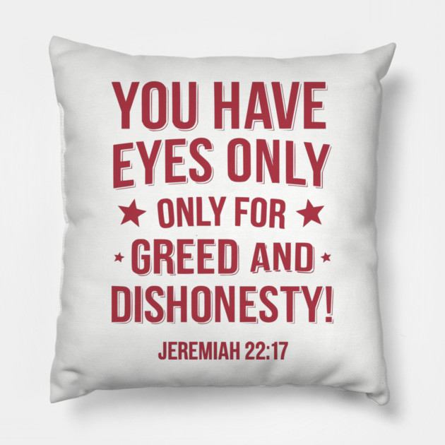 You Only Eyes Only for Greed Pillow by UrbanLifeApparel