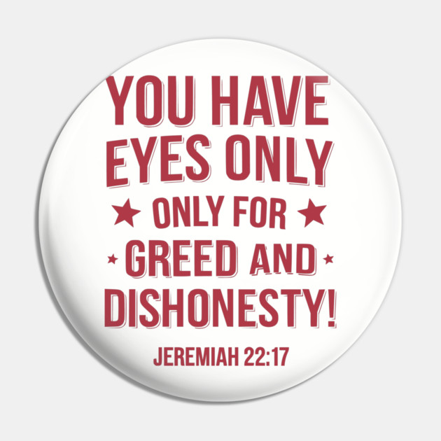 You Only Eyes Only for Greed Pin by UrbanLifeApparel